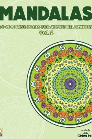 Cover of Mandalas 50 Coloring Pages For Adults Relaxation Vol.5