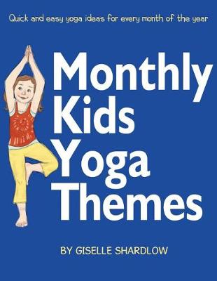 Book cover for Monthly Kids Yoga Themes