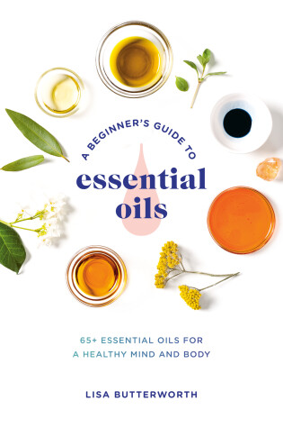 Cover of A Beginner's Guide to Essential Oils