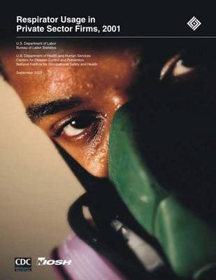 Book cover for Respirator Usage in Private Sector Firms, 2001