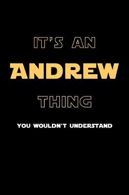 Book cover for It's An Andrew Thing, You Wouldn't Understand