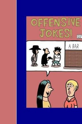 Cover of Offensive Jokes Adults Only