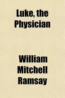 Book cover for Luke, the Physician