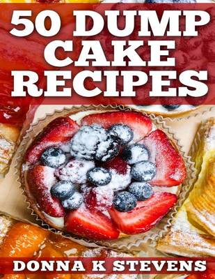 Book cover for 50 Dump Cake Recipes