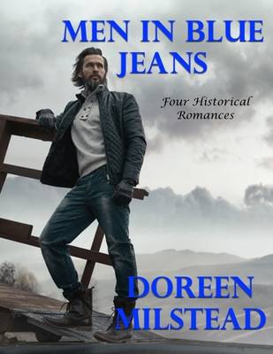 Book cover for Men In Blue Jeans: Four Historical Romances