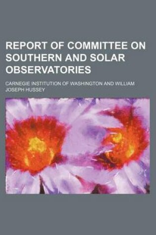 Cover of Report of Committee on Southern and Solar Observatories