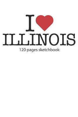 Book cover for I love Illinois sketchbook