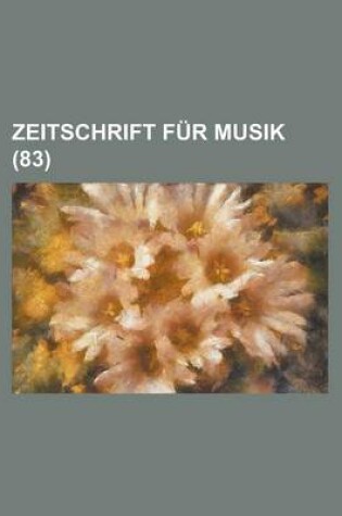 Cover of Zeitschrift Fur Musik (83 )