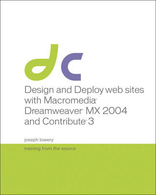 Book cover for Design and Deploy Websites with Macromedia Dreamweaver MX 2004 and Contribute 3