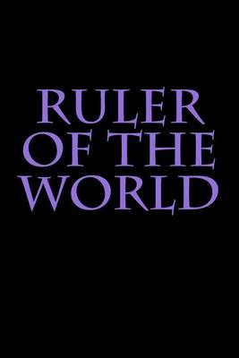 Book cover for Ruler of the World