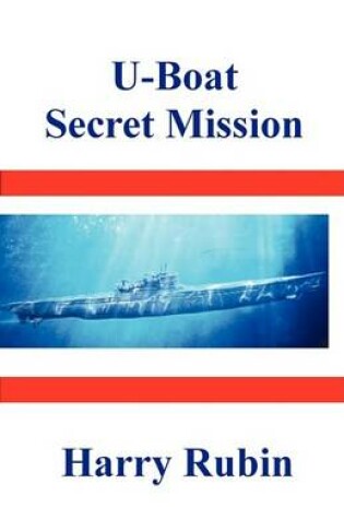 Cover of U-Boat Secret Mission