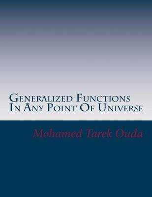 Book cover for Generalized Functions In Any Point Of Universe