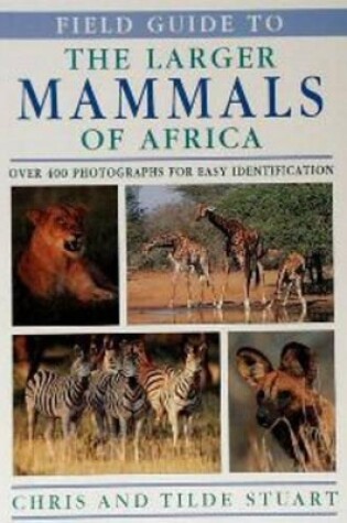 Cover of Field Guide to the Larger Mammals