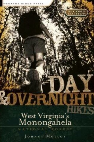 Cover of Day and Overnight Hikes: West Virginia's Monongahela National Forest