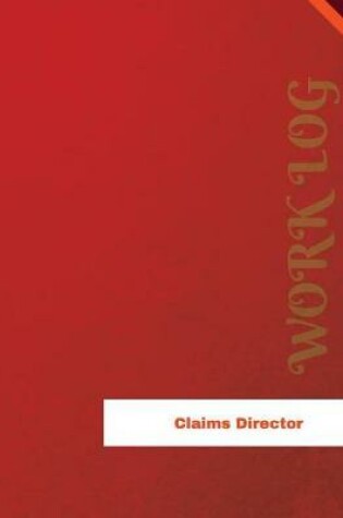 Cover of Claims Director Work Log