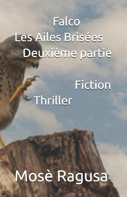 Book cover for Falco - Les Ailes Brisées - Deuxième partie