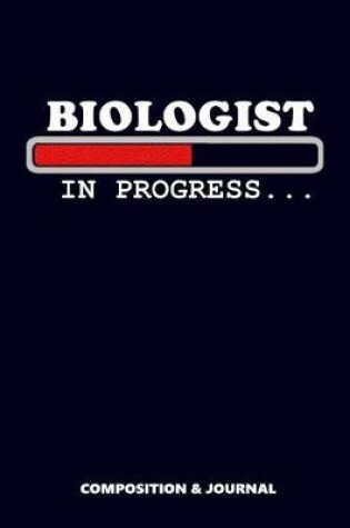 Cover of Biologist in Progress