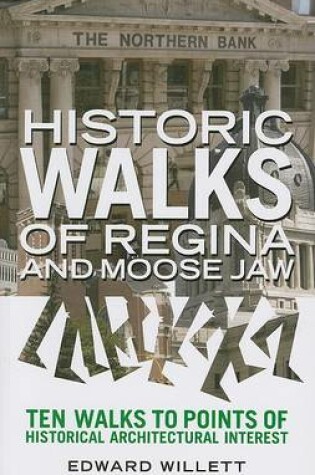Cover of Historic Walks of Regina and Moose Jaw