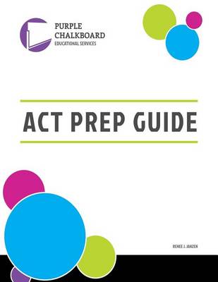 Cover of Purple Chalkboard Educational Services ACT Prep Guide