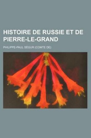 Cover of Histoire de Russie Et de Pierre-Le-Grand