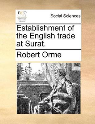 Book cover for Establishment of the English trade at Surat.