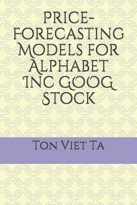Book cover for Price-Forecasting Models for Alphabet Inc GOOG Stock