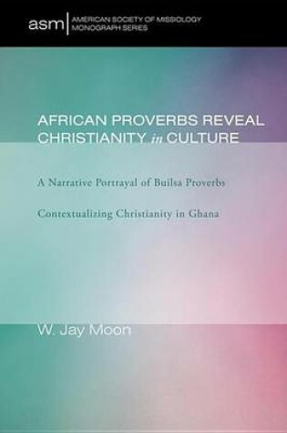 Cover of African Proverbs Reveal Christianity in Culture