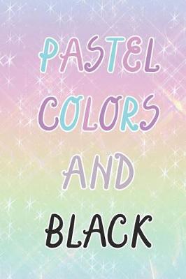 Book cover for Pastel Colors And Black