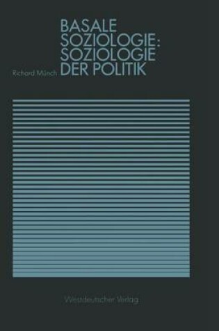 Cover of Basale Soziologie: Soziologie der Politik