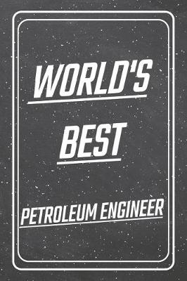 Book cover for World's Best Petroleum Engineer