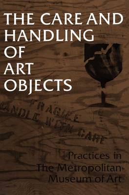 Book cover for The Care and Handling of Art Objects