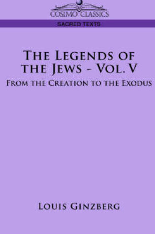 Cover of The Legends of the Jews - Vol. V