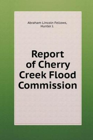 Cover of Report of Cherry Creek Flood Commission