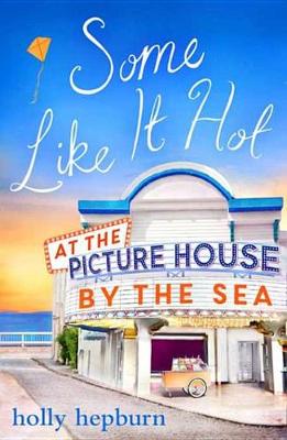 Book cover for Some Like It Hot at the Picture House by the Sea