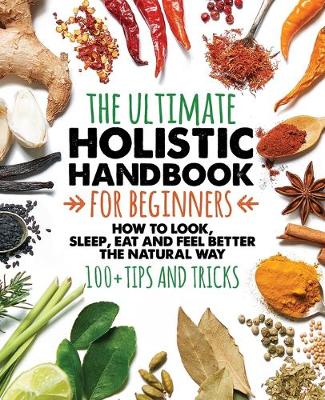 Book cover for The Ultimate Holistic Handbook for Beginners