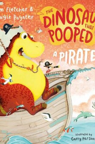 Cover of The Dinosaur that Pooped a Pirate!