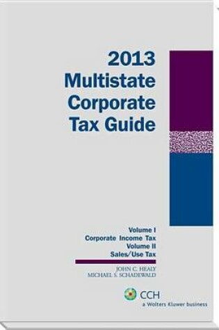 Cover of Multistate Corporate Tax Guide, 2013 Edition (2 Volumes)