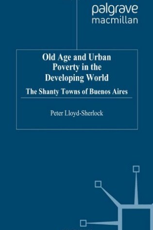 Cover of Old Age and Urban Poverty in the Developing World