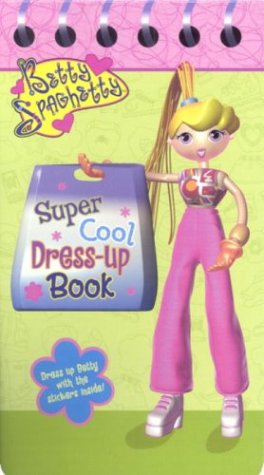 Book cover for Betty Spaghetty's Super Cool Dress-Up Book