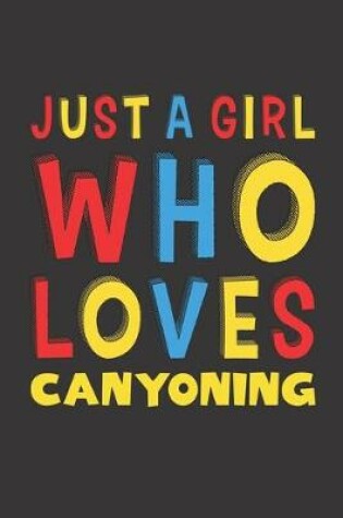 Cover of Just A Girl Who Loves Canyoning