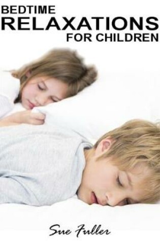 Cover of Bedtime Relaxations for Children