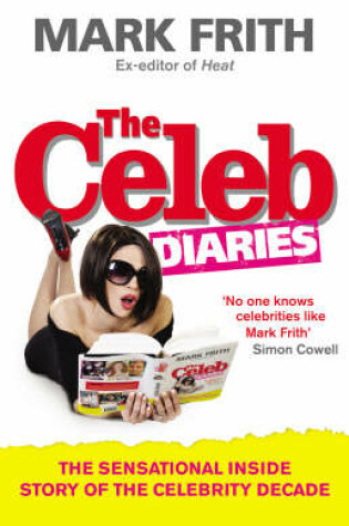 Cover of Celeb Diaries, The The Sensational Inside Story of the Celebrity