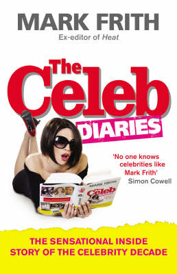 Book cover for Celeb Diaries, The The Sensational Inside Story of the Celebrity