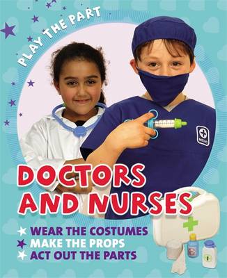 Book cover for Play the Part: Doctors and Nurses