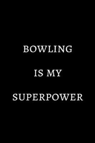 Cover of Bowling is my superpower