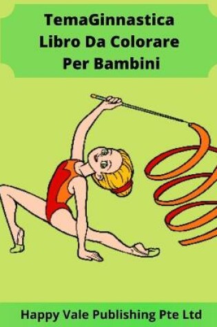 Cover of Tema Ginnastica Libro Da Colorare Per Bambini