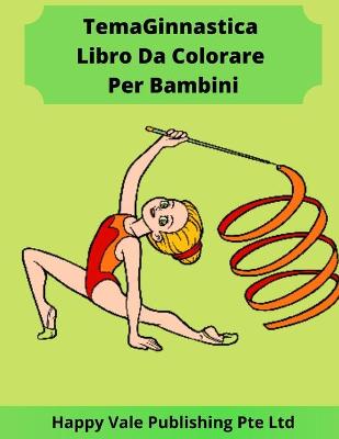 Book cover for Tema Ginnastica Libro Da Colorare Per Bambini