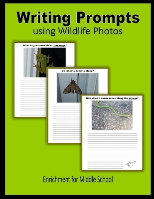 Book cover for Writing Prompts using Wildlife Photos (Enrichment for Middle School)