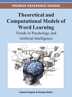 Cover of Theoretical and Computational Models of Word Learning: Trends in Psychology and Artificial Intelligence