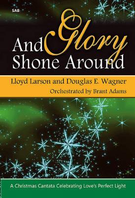 Cover of And Glory Shone Around